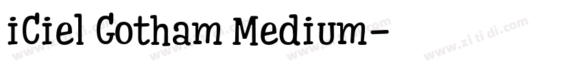 iCiel Gotham Medium字体转换
